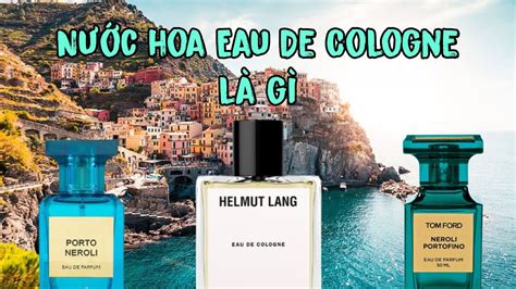 eau de cologne là gì.